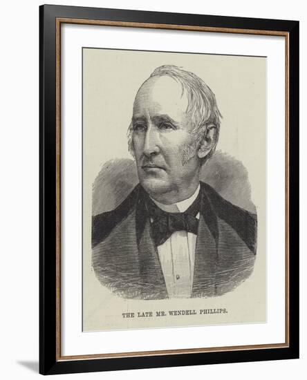 The Late Mr Wendell Phillips-null-Framed Giclee Print