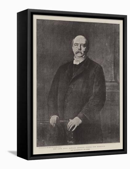 The Late Otto Edward Leopold Prince Von Bismarck-null-Framed Premier Image Canvas