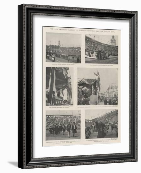 The Late President Mckinley at Buffalo Exposition, His Last Official Acts-null-Framed Giclee Print