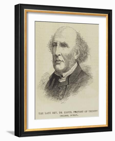 The Late Reverend Dr Lloyd, Provost of Trinity College, Dublin-null-Framed Giclee Print