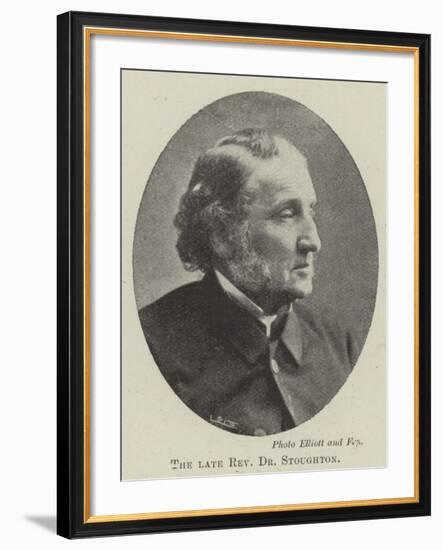 The Late Reverend Dr Stoughton-null-Framed Giclee Print