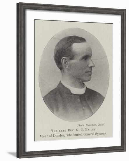 The Late Reverend G C Bailey, Vicar of Dundee, Who Buried General Symons-null-Framed Giclee Print