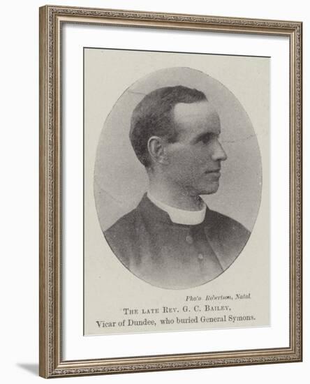 The Late Reverend G C Bailey, Vicar of Dundee, Who Buried General Symons-null-Framed Giclee Print