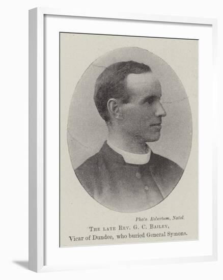 The Late Reverend G C Bailey, Vicar of Dundee, Who Buried General Symons-null-Framed Giclee Print