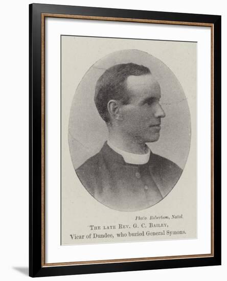 The Late Reverend G C Bailey, Vicar of Dundee, Who Buried General Symons-null-Framed Giclee Print