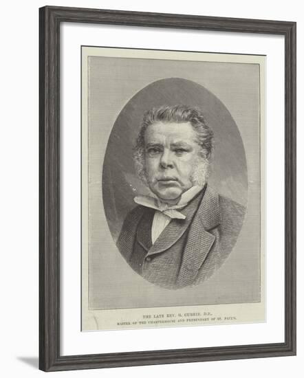 The Late Reverend G Currie, Dd, Master of the Charterhouse and Prebendary of St Paul's-null-Framed Giclee Print