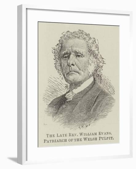 The Late Reverend William Evans, Patriarch of the Welsh Pulpit-null-Framed Giclee Print