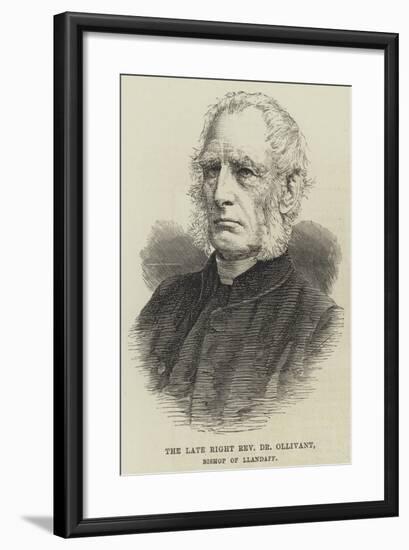 The Late Right Reverend Dr Ollivant, Bishop of Llandaff-null-Framed Giclee Print