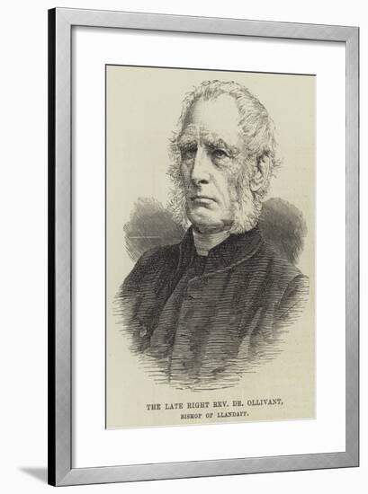 The Late Right Reverend Dr Ollivant, Bishop of Llandaff-null-Framed Giclee Print