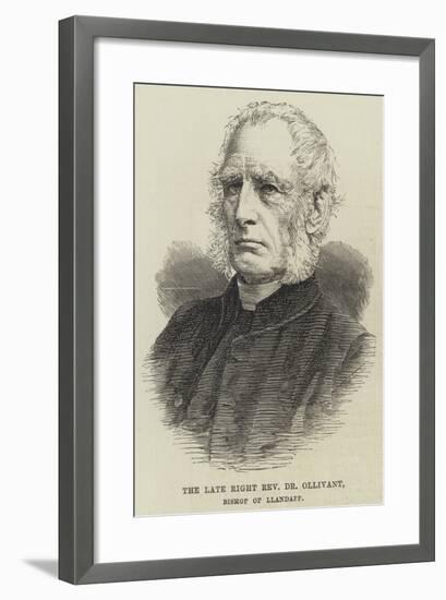 The Late Right Reverend Dr Ollivant, Bishop of Llandaff-null-Framed Giclee Print