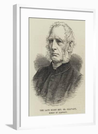 The Late Right Reverend Dr Ollivant, Bishop of Llandaff-null-Framed Giclee Print