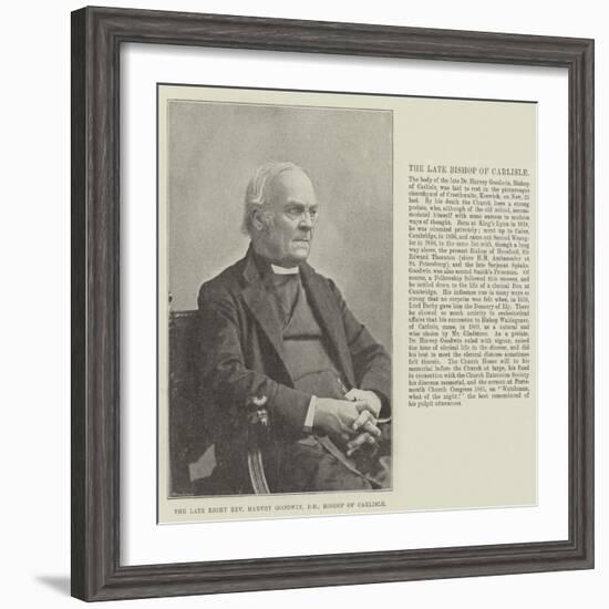 The Late Right Reverend Harvey Goodwin, Dd, Bishop of Carlisle-null-Framed Giclee Print