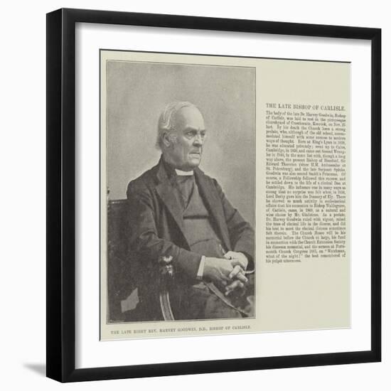 The Late Right Reverend Harvey Goodwin, Dd, Bishop of Carlisle-null-Framed Giclee Print