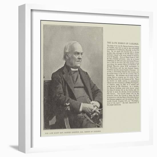 The Late Right Reverend Harvey Goodwin, Dd, Bishop of Carlisle-null-Framed Giclee Print