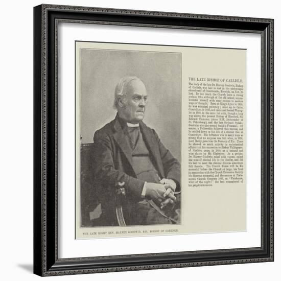 The Late Right Reverend Harvey Goodwin, Dd, Bishop of Carlisle-null-Framed Giclee Print