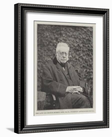 The Late Sir George Biddell Airy, Kcb, Formerly Astronomer-Royal-null-Framed Giclee Print