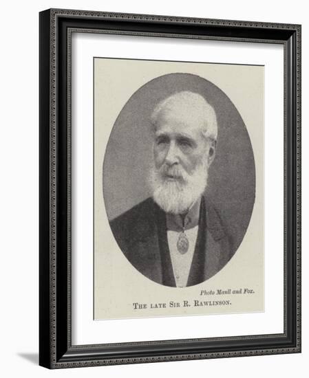 The Late Sir R Rawlinson-null-Framed Giclee Print