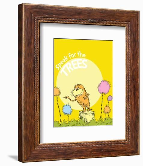 The Lorax: Speak for the Trees (on yellow)-Theodor (Dr. Seuss) Geisel-Framed Art Print