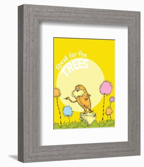 The Lorax: Speak for the Trees (on yellow)-Theodor (Dr. Seuss) Geisel-Framed Art Print