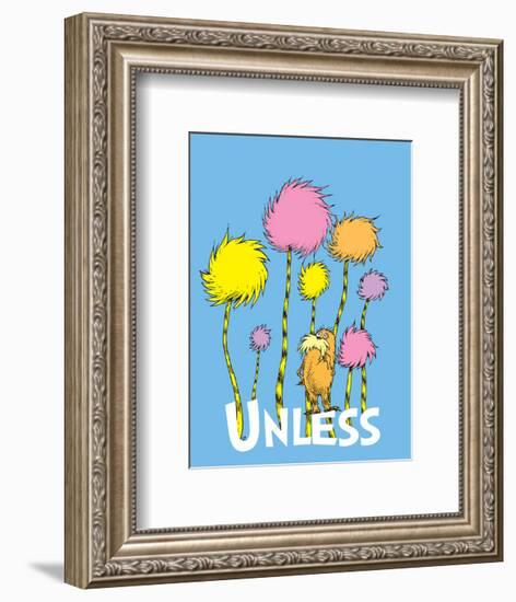 The Lorax: Unless (on blue)-Theodor (Dr. Seuss) Geisel-Framed Art Print