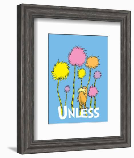 The Lorax: Unless (on blue)-Theodor (Dr. Seuss) Geisel-Framed Art Print