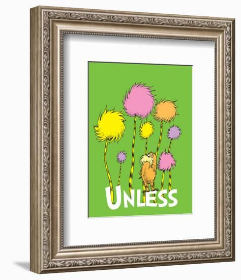 The Lorax: Unless (on green)-Theodor (Dr. Seuss) Geisel-Framed Art Print