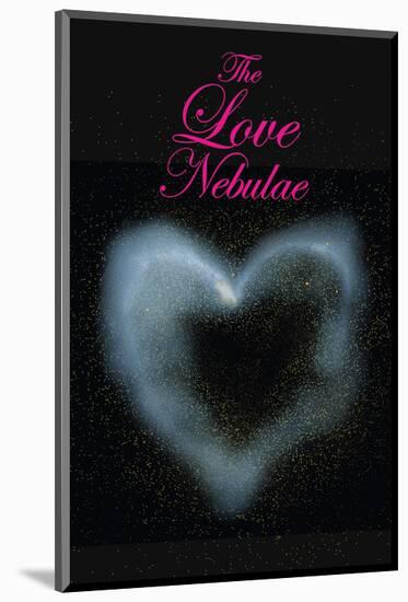 The Love Nebulae-null-Mounted Art Print