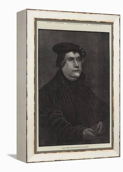 The Luther Celebration in Germany, Martin Luther-null-Framed Premier Image Canvas