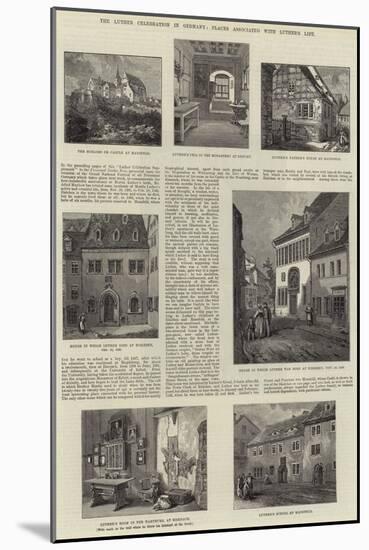 The Luther Celebration in Germany, Places Associated with Luther's Life-null-Mounted Giclee Print