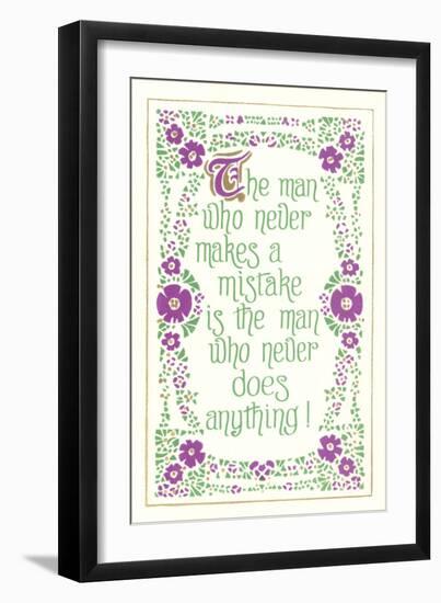 The Man who Never Makes a Mistake, Slogan-null-Framed Art Print