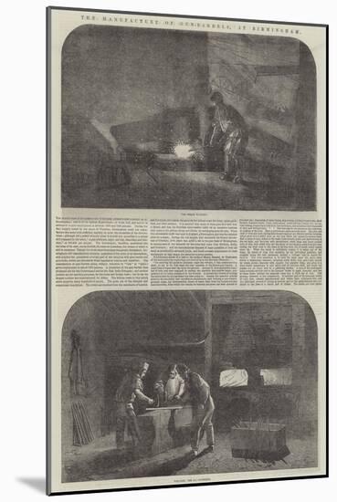 The Manufacture of Gun-Barrels, at Birmingham-Samuel Read-Mounted Giclee Print