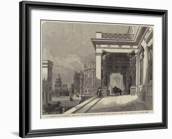 The Marriage at St Petersburg, Entrance to the New Hermitage, the Residence of the Prince of Wales-null-Framed Giclee Print