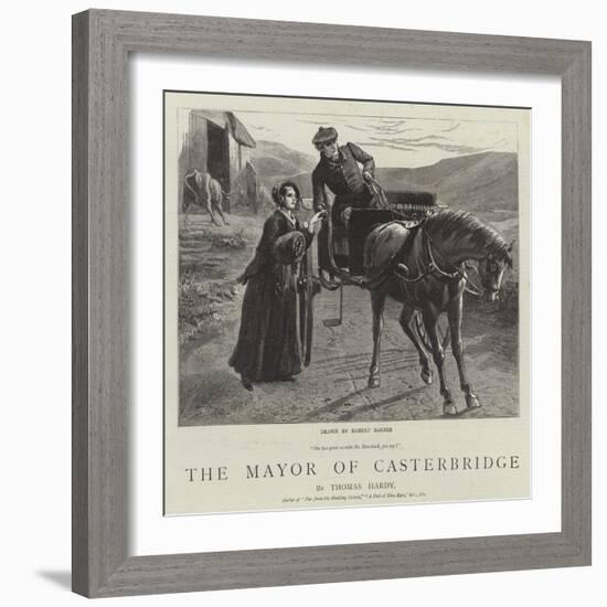 The Mayor of Casterbridge-Robert Barnes-Framed Giclee Print