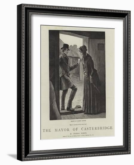 The Mayor of Casterbridge-Robert Barnes-Framed Giclee Print