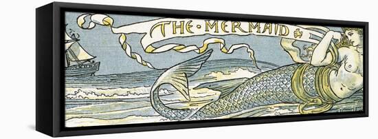 The Mermaid', Song Illustration from 'Pan-Pipes', a Book of Old Songs, Newly Arranged and with…-Walter Crane-Framed Premier Image Canvas