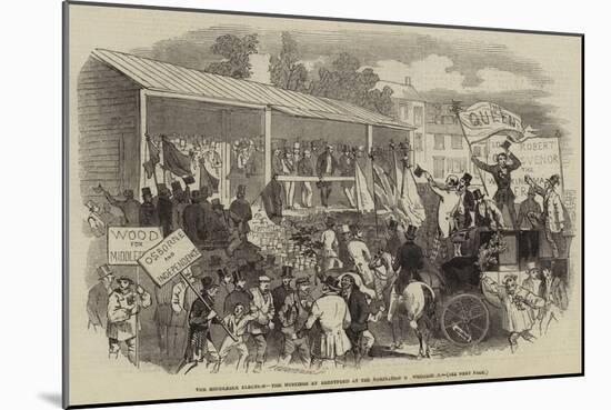 The Middlesex Election, the Hustings at Brentford at the Nomination on Wednesday-null-Mounted Giclee Print