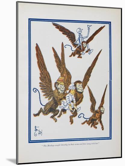 "The Monkeys Caught Dorothy in Theirs Arms and Flew Away With Her"-William Denslow-Mounted Giclee Print
