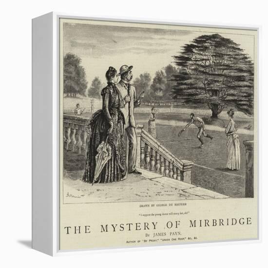 The Mystery of Mirbridge-George Du Maurier-Framed Premier Image Canvas