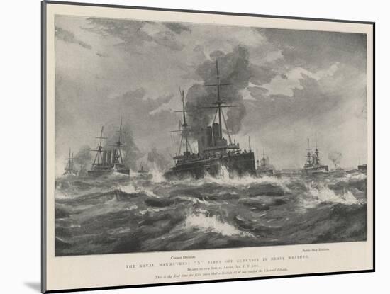The Naval Manoeuvres, X Fleet Off Guernsey in Heavy Weather-Fred T. Jane-Mounted Giclee Print
