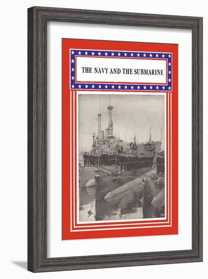 The Navy and the Submarine--Framed Art Print