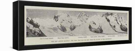 The New Alpine Railway, the View That May Be Seen from the Station at the Gornergrat-null-Framed Premier Image Canvas