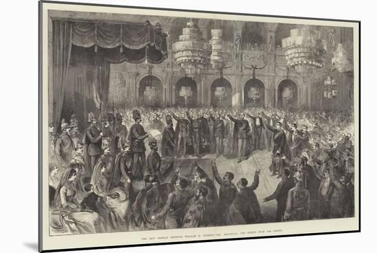 The New German Emperor William II Opening the Reichstag, the Speech from the Throne-null-Mounted Giclee Print