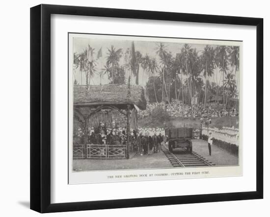 The New Graving Dock at Colombo, Cutting the First Turf-null-Framed Giclee Print