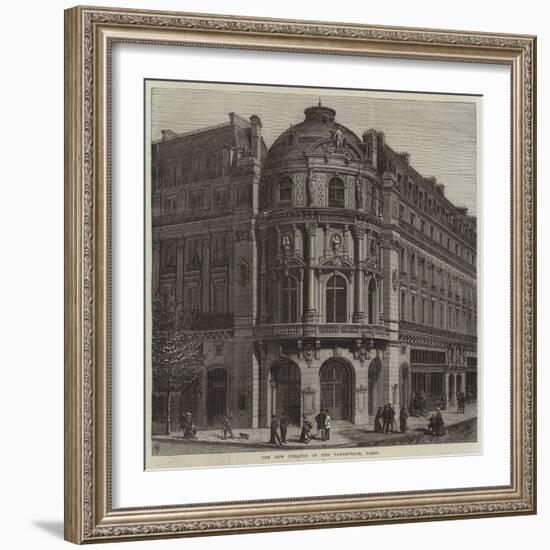 The New Theatre of the Vaudeville, Paris--Framed Giclee Print