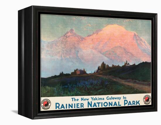 The New Yakima Gateway to Rainier National Park Poster, Circa 1925-Sidney Laurence-Framed Premier Image Canvas