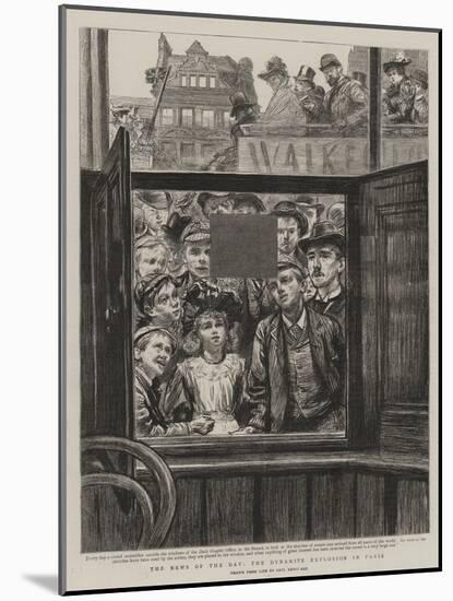 The News of the Day, the Dynamite Explosion in Paris-Charles Paul Renouard-Mounted Giclee Print