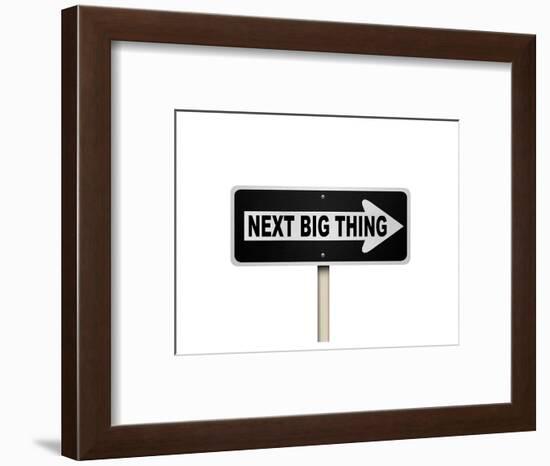 The Next Big Thing Oneway Sign-null-Framed Art Print