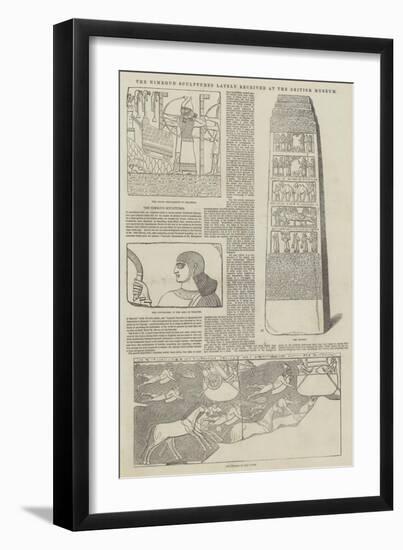 The Nimroud Sculptures Lately Received at the British Museum-null-Framed Giclee Print