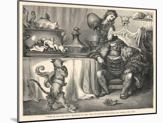 The Ogre Glares at Puss in Boots as He Bows and Scrapes Before Him-Gustave Dor?-Mounted Art Print