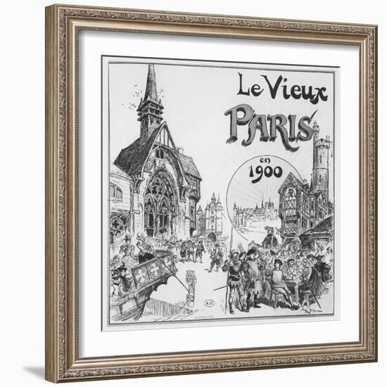 The Old Paris, for the Exposition Universelle of 1900-Albert Robida-Framed Giclee Print